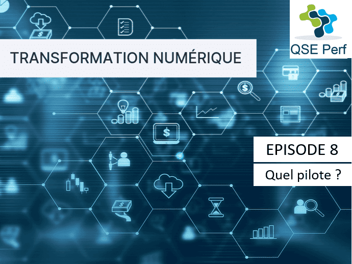 QSE Perf-Tranformation numérique - épisode 8